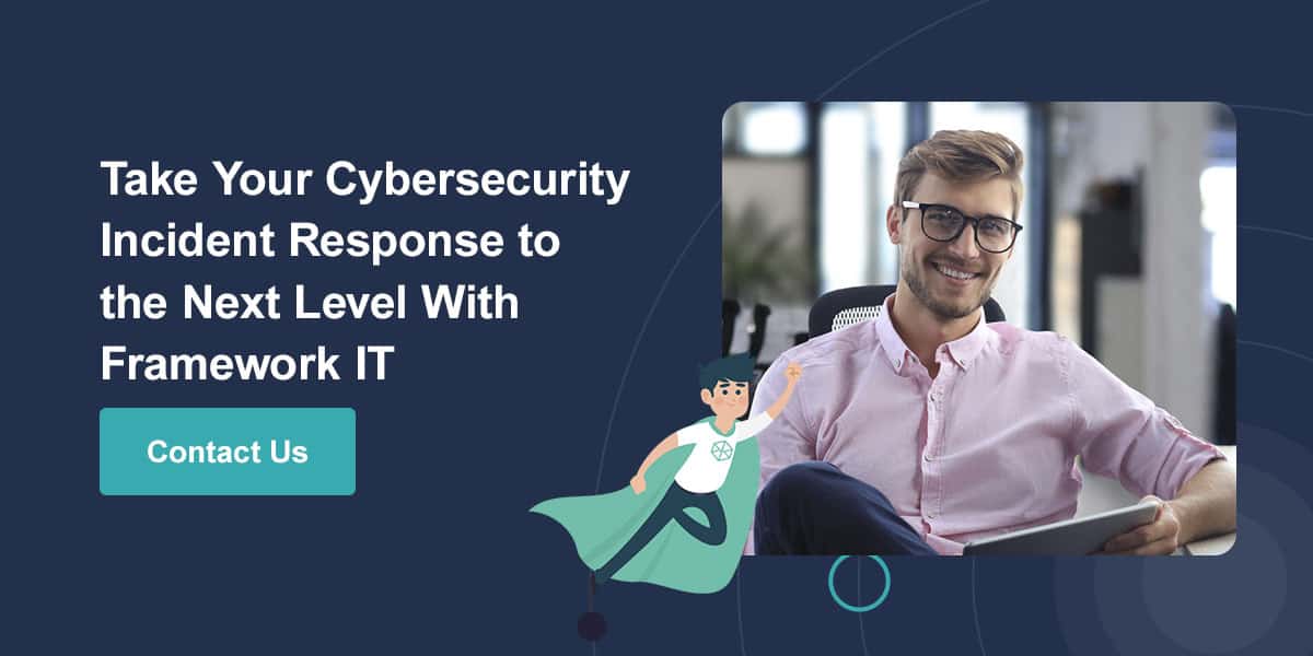 03-take-your-cybersecurity-incident-response-to-the-next-level-with-framework-it