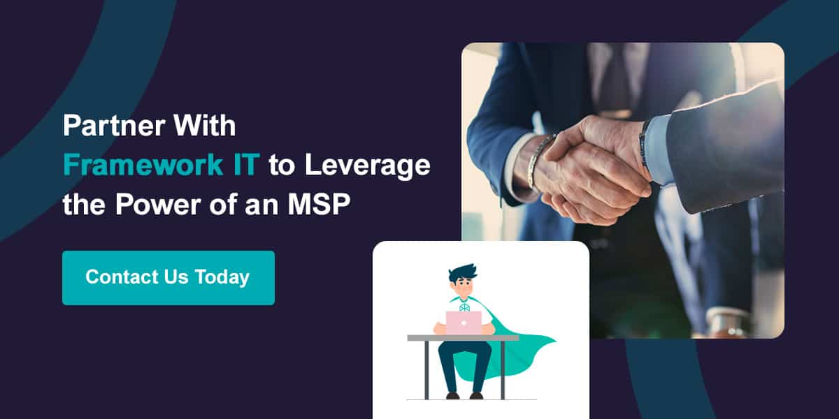 05-CTA-partner-with-framework-it-to-leverage-the-power-of-an-msp